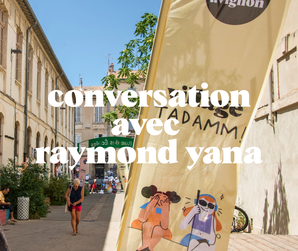 0 Photo de l'agenda' Penser le jeune public au festival Off Avignon. Conversation avec Raymond Yana