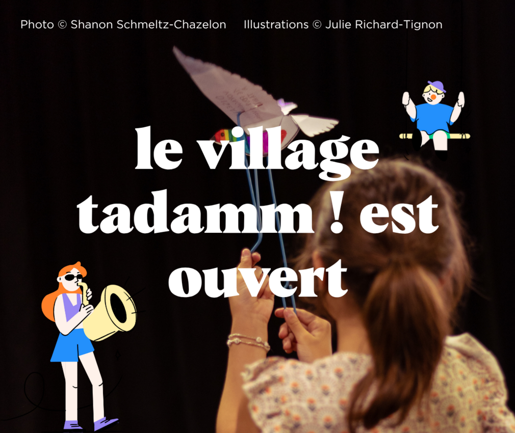 Le Village TADAMM ! est ouvert !