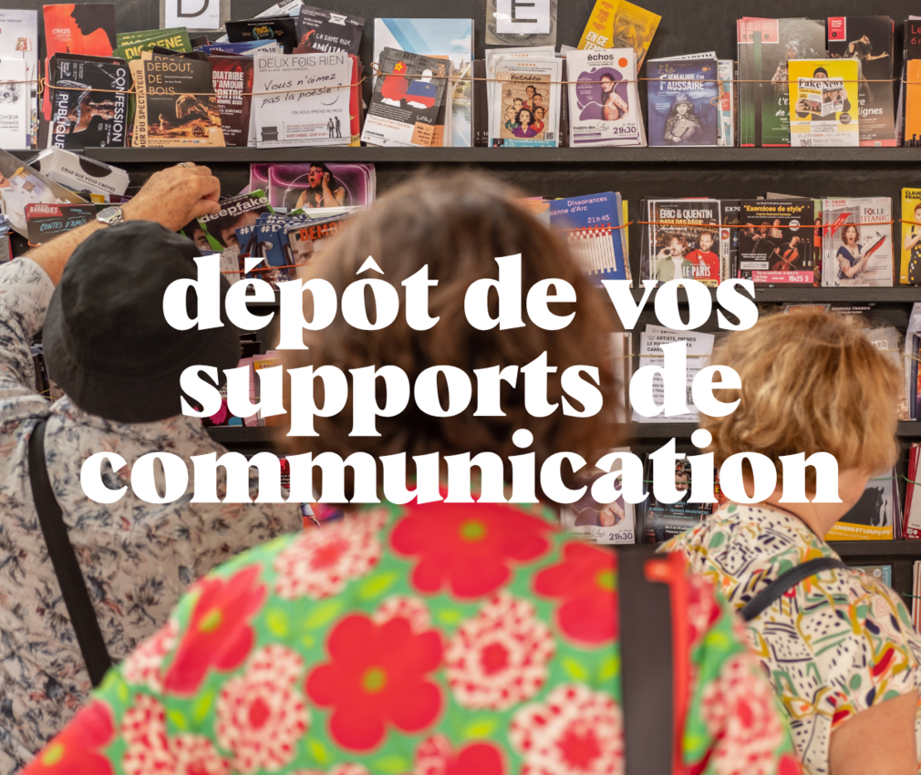 Déposez vos supports au Village du Off