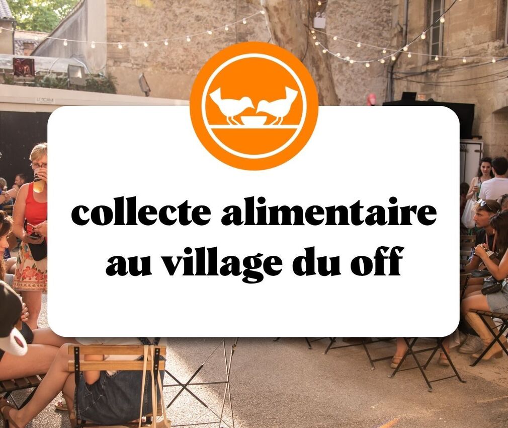 Collecte de denrées alimentaires au Village du Off