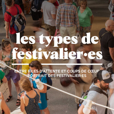 👉 Et vous, quel type de festivalier·es êtes-vous ?