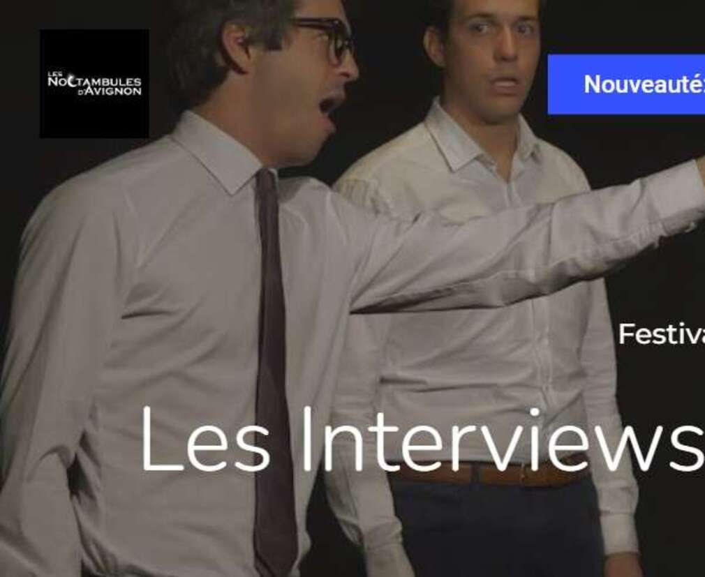 0 Photo de l'revue_presse' Festival D'Avignon 2024Les Interview Du Festival Les Interviews Des Noctambules : Matthieu Le Goaster