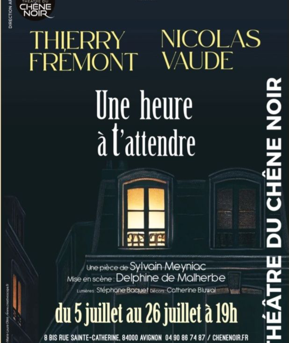 UNE HEURE À T'ATTENDRE au théâtre du Chêne Noir – Avignon Off