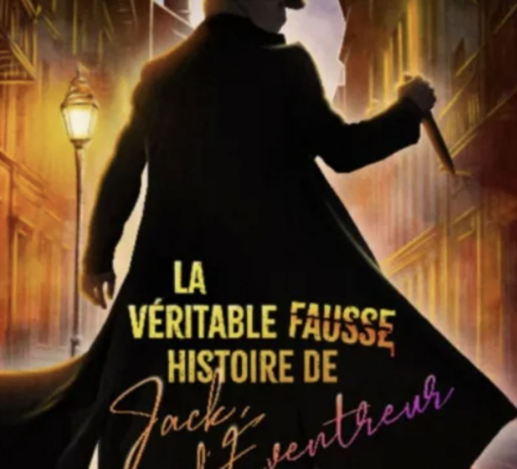 La véritable fausse histoire de Jack l'Eventreur de Absurde & Compagnie : notre avis
