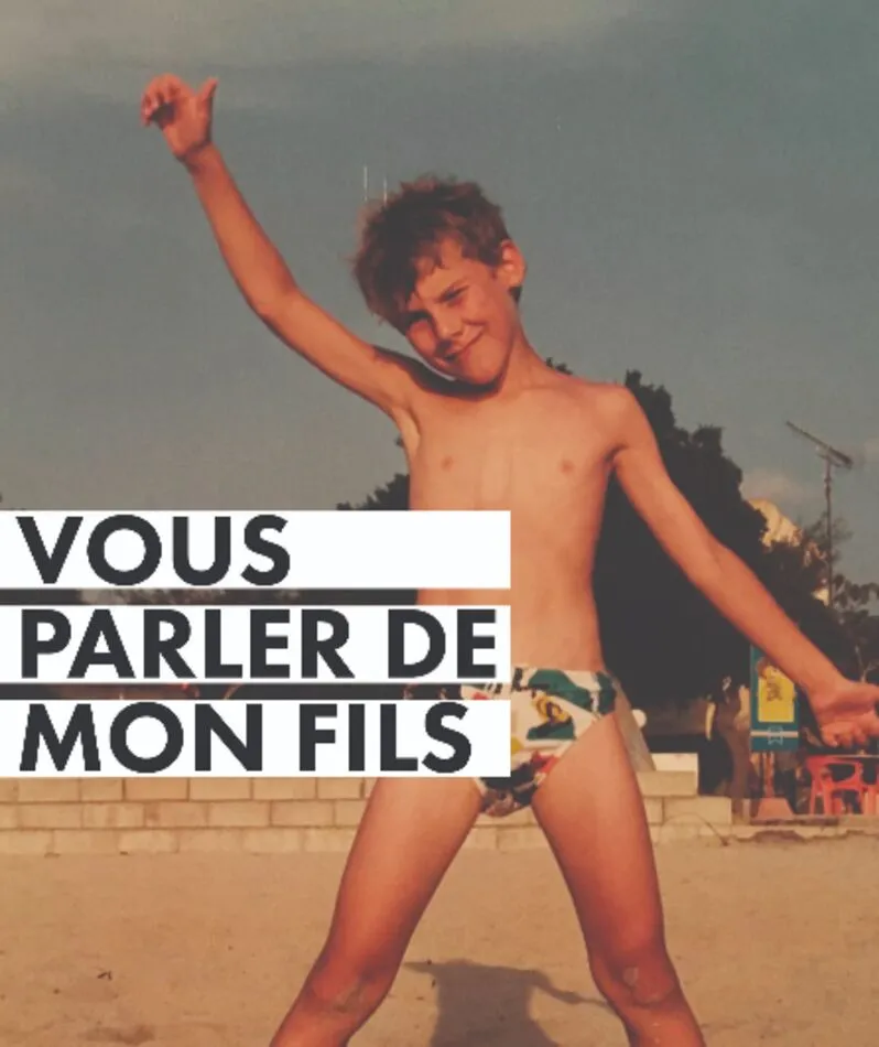 Affiche du spectacle Vous parler de mon fils
