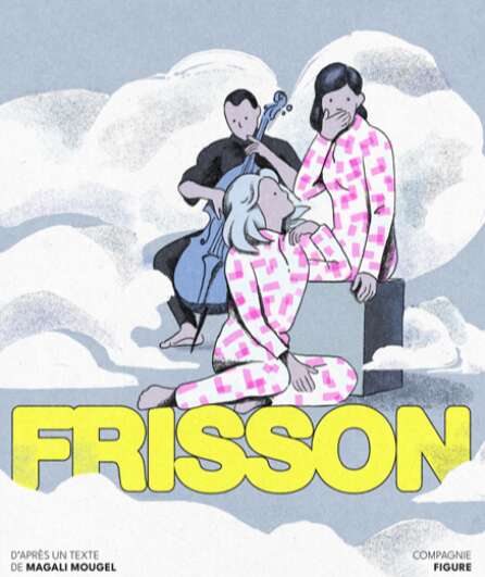 Affiche du spectacle Frisson