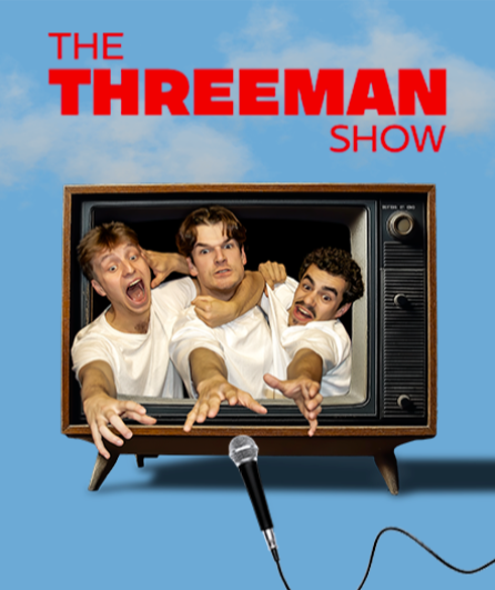 Affiche du spectacle The Threeman Show