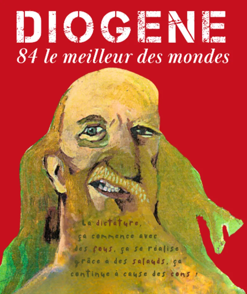 Affiche du spectacle Diogène 84 le meilleur des mondes