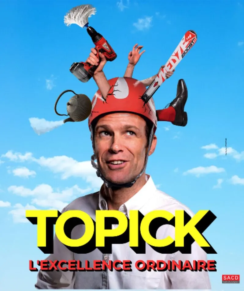 Affiche du spectacle Topick, l'excellence ordinaire