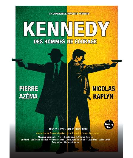 Affiche du spectacle Kennedy, Des Hommes de Courage