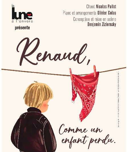 Affiche du spectacle Renaud, comme un enfant perdu