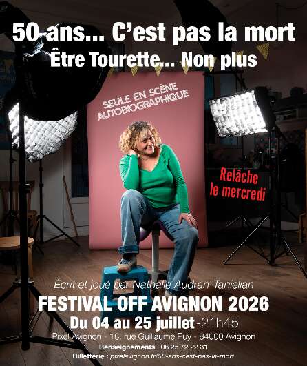 Affiche du spectacle 50 ans... C'est pas la mort. Être Tourette... Non plus