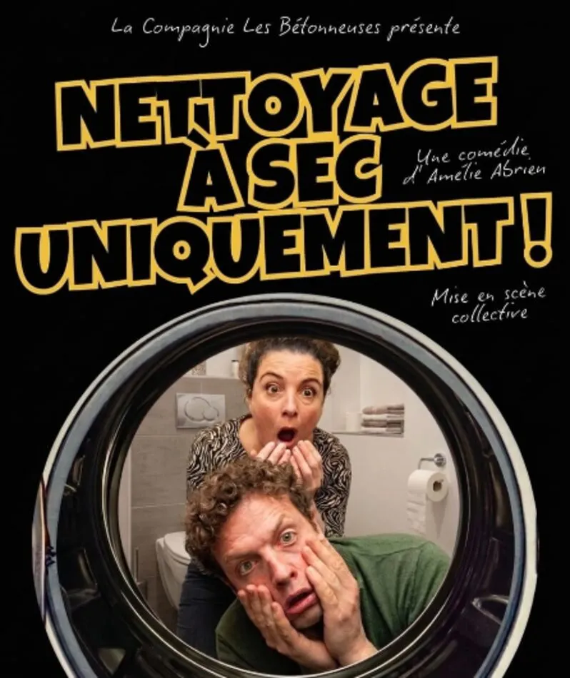 Affiche du spectacle Nettoyage à sec uniquement !
