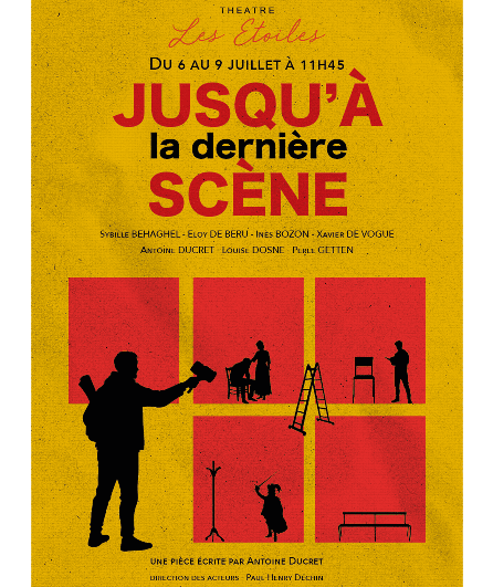 Affiche du spectacle Jusqu'à la dernière scène