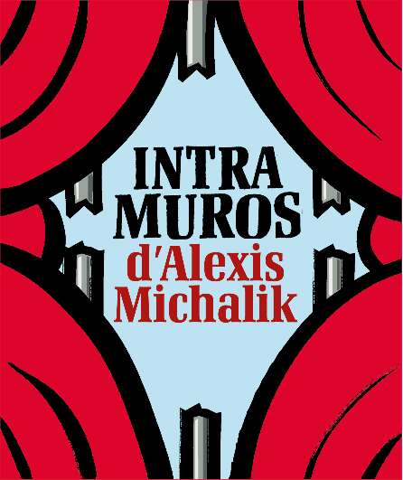 Affiche du spectacle Intra Muros