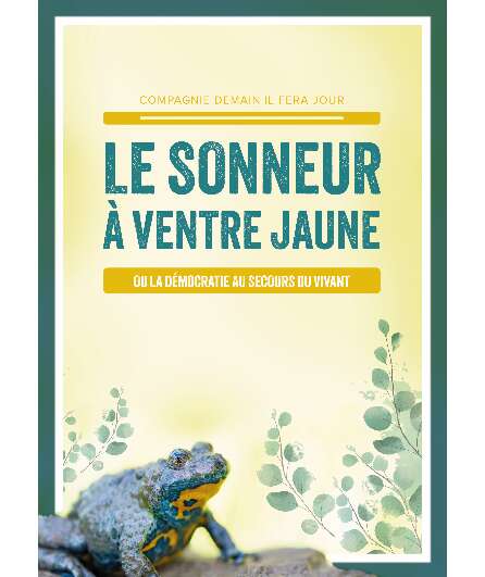 Affiche du spectacle Le sonneur à ventre jaune