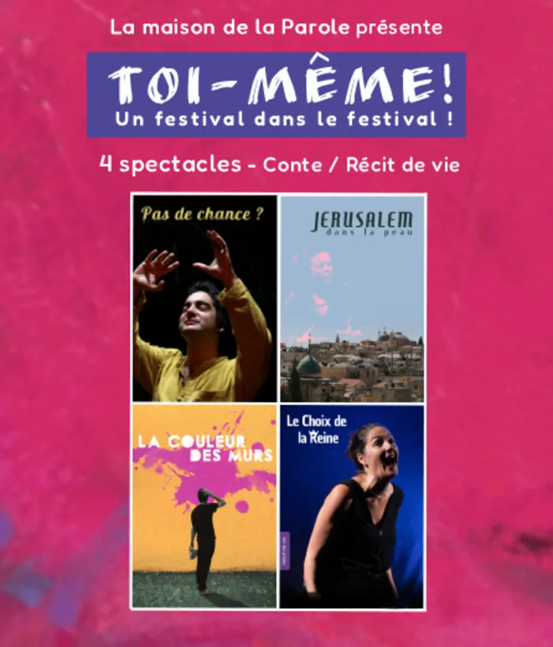 Affiche du spectacle Toi-même ! 4 spectacles récits de vie