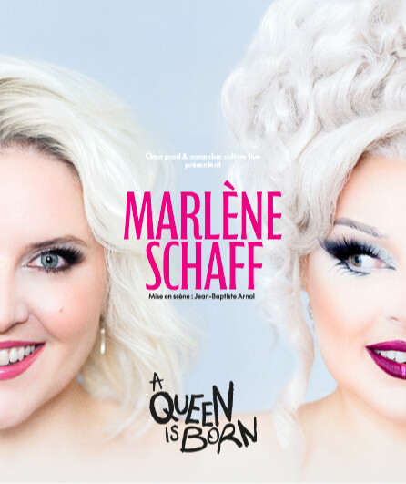 Affiche du spectacle Marlène Schaff - A Queen Is Born