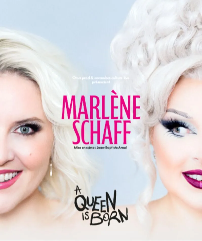 Affiche du spectacle Marlène Schaff - A Queen Is Born
