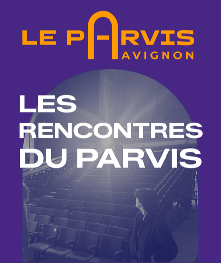 Affiche du spectacle Les Rencontres du Parvis