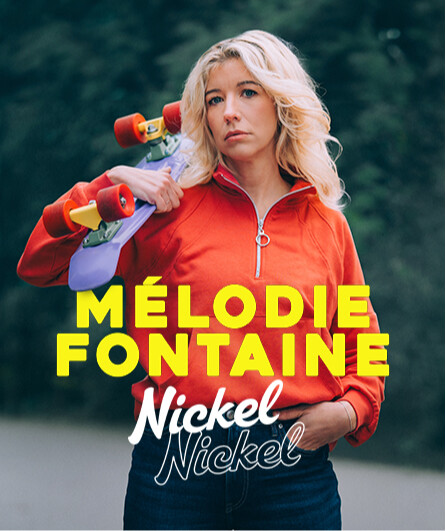 Affiche du spectacle Mélodie Fontaine - Nickel Nickel