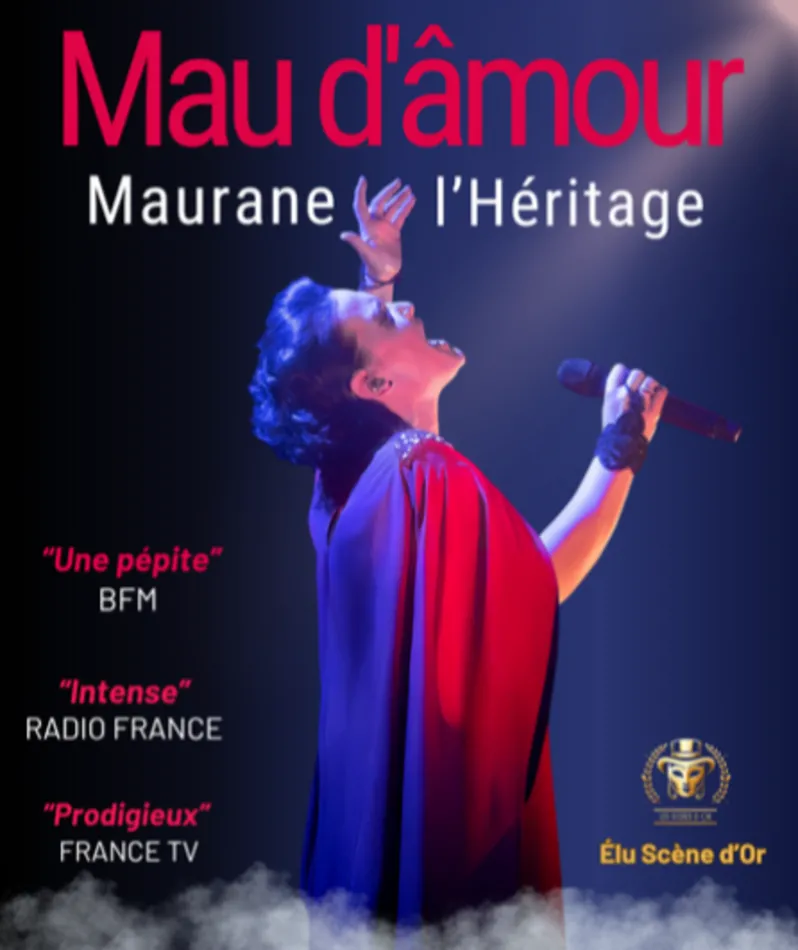 Affiche du spectacle Mau d'âmour Maurane, l'Héritage