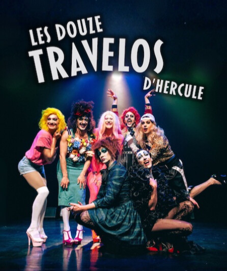 Affiche du spectacle Douze Travelos d'Hercule