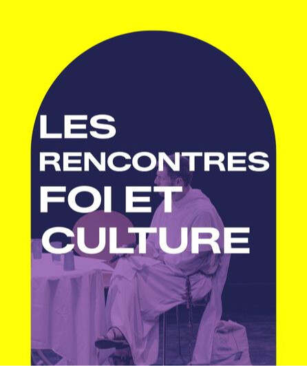 Affiche du spectacle Les Rencontres Foi et Culture