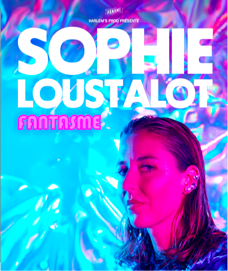 Affiche du spectacle Sophie Loustalot dans Fantasme