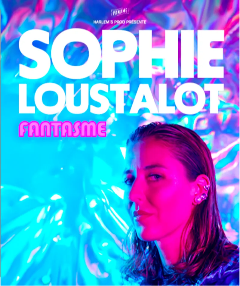 Affiche du spectacle Sophie Loustalot dans Fantasme