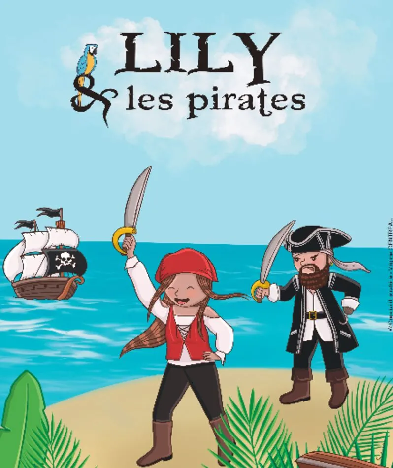 Affiche du spectacle Lily et les pirates