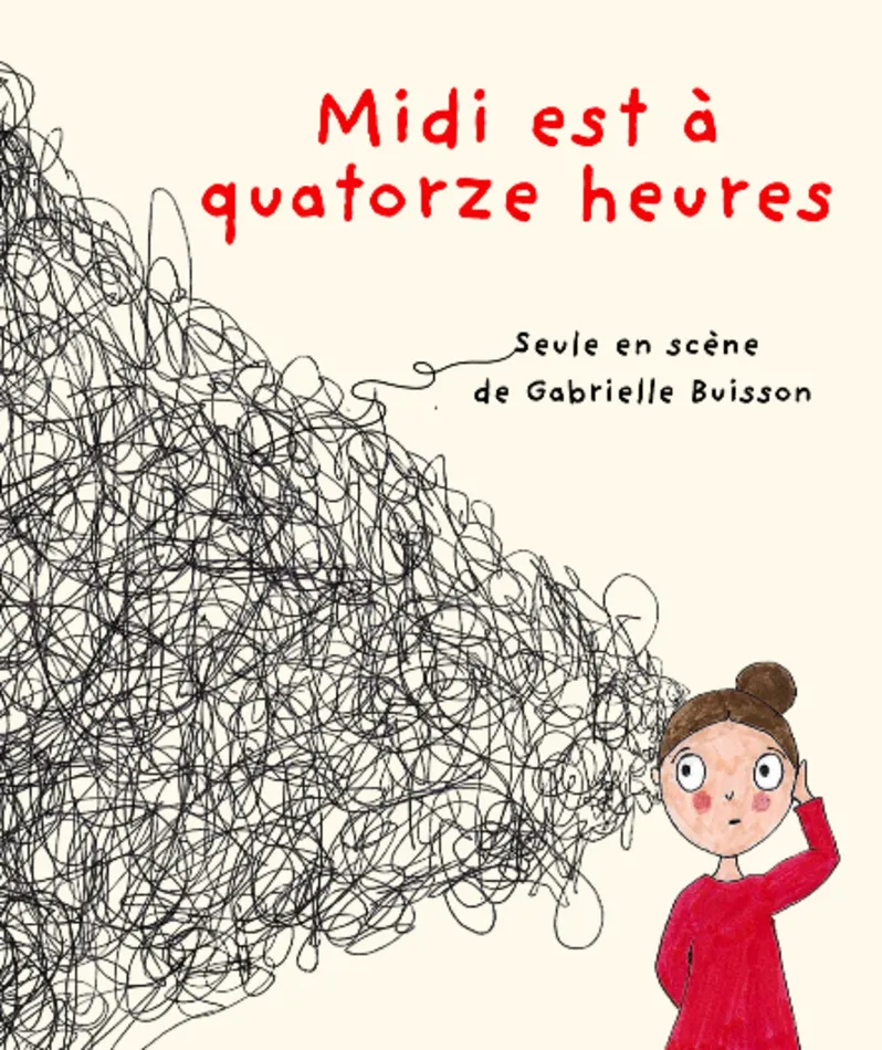 Affiche du spectacle Midi est à quatorze heures