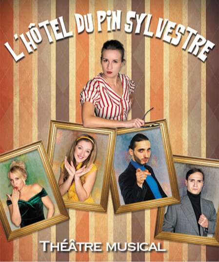 Affiche du spectacle L'hôtel du Pin Sylvestre
