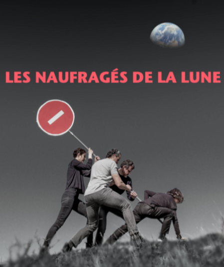Affiche du spectacle Les Naufragés de la Lune