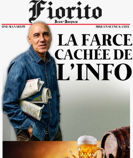 Affiche du spectacle La farce cachée de l'info