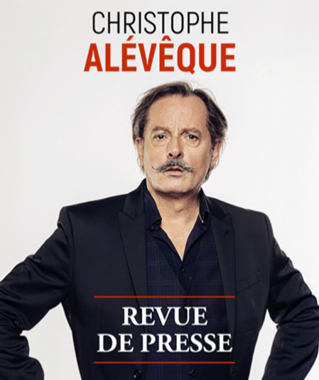 Affiche du spectacle Christophe Alévêque - La Revue de Presse