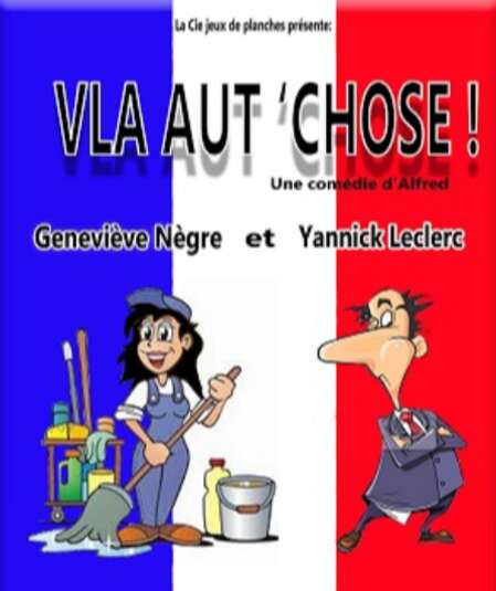 Affiche du spectacle Vla aut' chose!