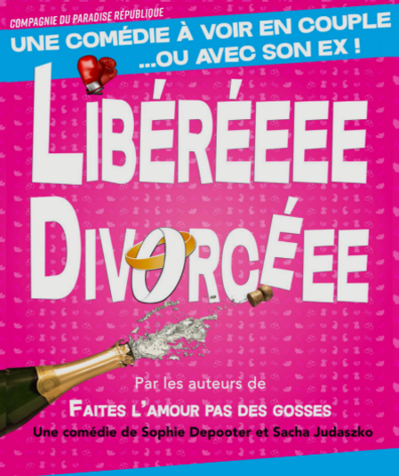 Affiche du spectacle Libéréeee divorcéee