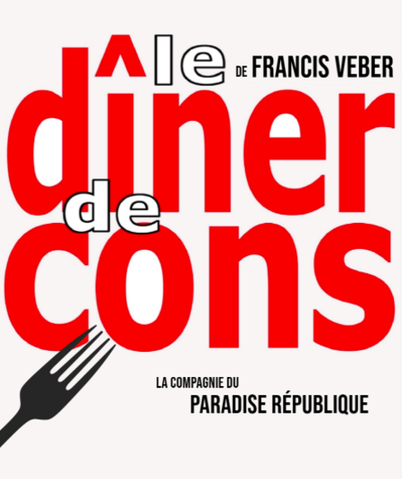 Affiche du spectacle Le Dîner De Cons