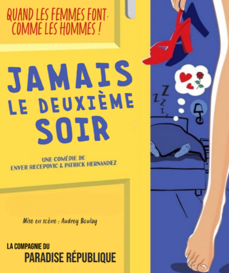 Affiche du spectacle Jamais Le Deuxième Soir