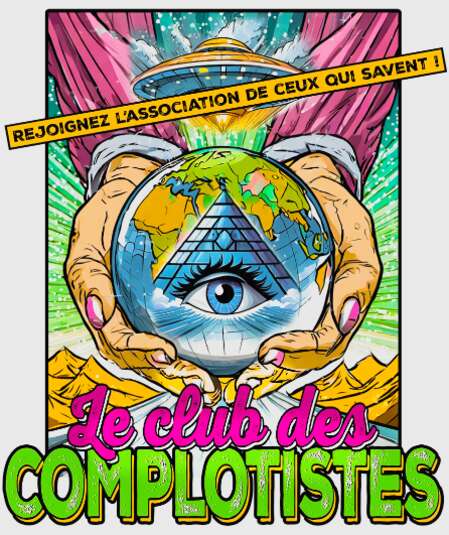 Affiche du spectacle Le club des complotistes