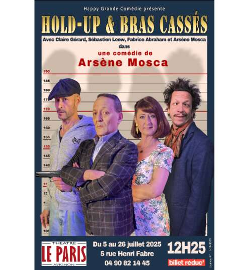 Affiche du spectacle Hold up et bras cassés