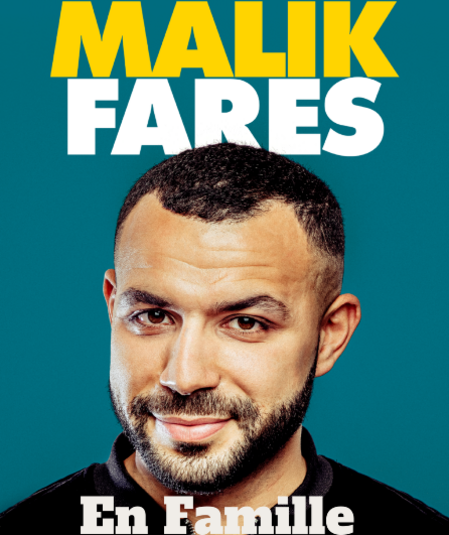Affiche du spectacle Malik Fares Dans En Famille
