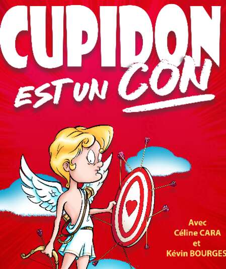 Affiche du spectacle Cupidon est un con