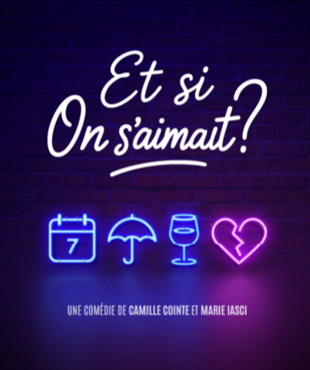 Affiche du spectacle Et si on s'aimait ?