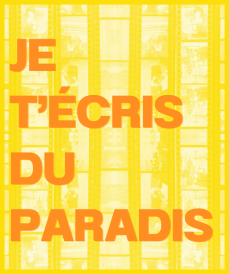 Affiche du spectacle Je t'écris du Paradis