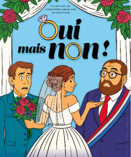 Affiche du spectacle Oui mais Non !