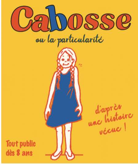 Affiche du spectacle Cabosse ou la particularité