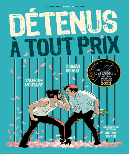 Affiche du spectacle Détenus à tout prix
