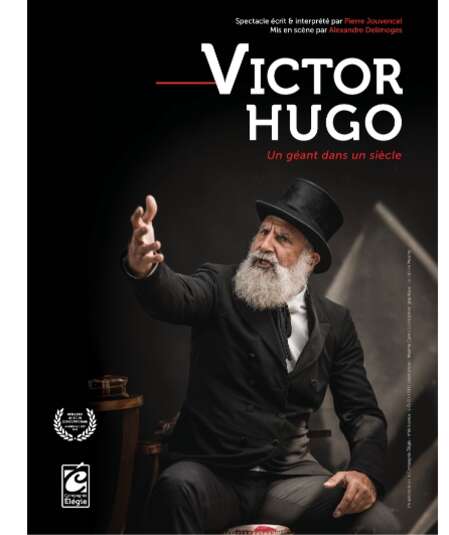 Affiche du spectacle Victor Hugo Un géant dans un siècle